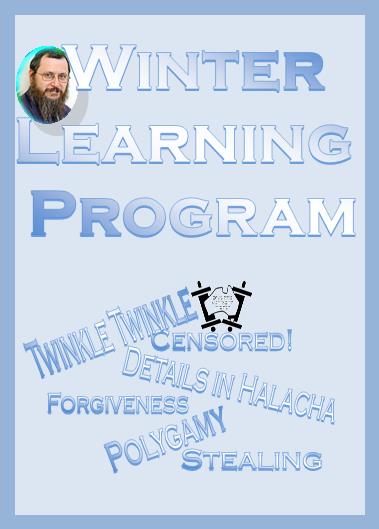 Winter Learning Program (Yarchei Kallah) 5773